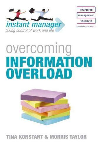 Couverture du livre « Instant Manager: Overcoming Information Overload » de Konstant Tina aux éditions Hodder Education Digital