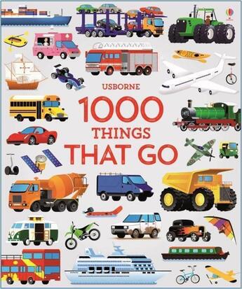 Couverture du livre « 1000 things that go » de Sam Taplin et Gabriele Antonini aux éditions Usborne