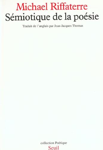 Couverture du livre « Revue poétique : sémiotique de la poésie » de Michael Riffaterre aux éditions Seuil