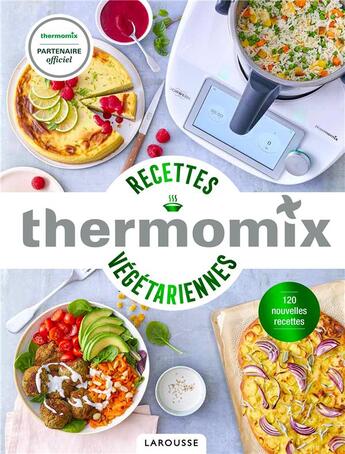 Couverture du livre « Thermomix : recettes végétariennes » de Fabrice Veigas et Pauline Dubois-Platet aux éditions Larousse