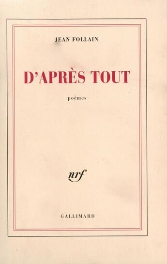 Couverture du livre « D'après tout » de Jean Follain aux éditions Gallimard