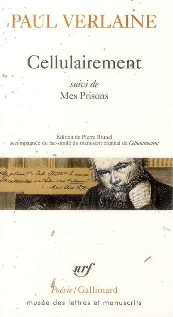 Couverture du livre « Cellulairement ; mes prisons » de Paul Verlaine aux éditions Gallimard