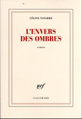 Couverture du livre « L'envers des ombres » de Celine Navarre aux éditions Gallimard