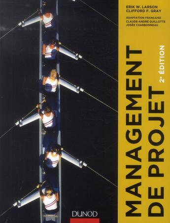 Couverture du livre « Management de projet (2e édition) » de Clifford F. Gray et Erik W. Larson aux éditions Dunod