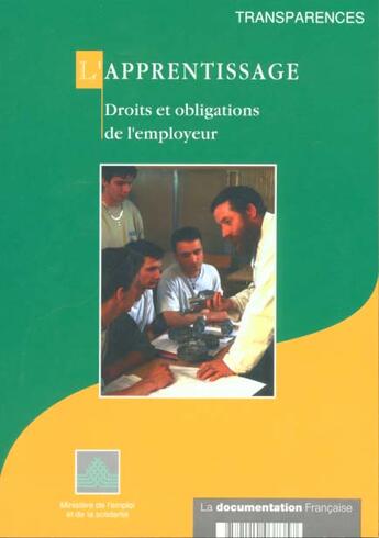 Couverture du livre « L'apprentissage, droit et obligations de l'employeur » de  aux éditions Documentation Francaise