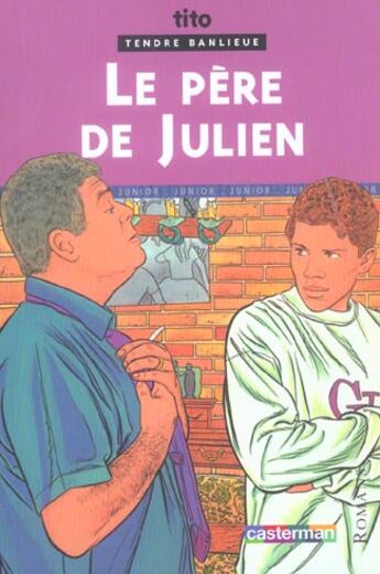 Couverture du livre « Tendre banlieue le pere de julien » de Tito/Carre aux éditions Casterman