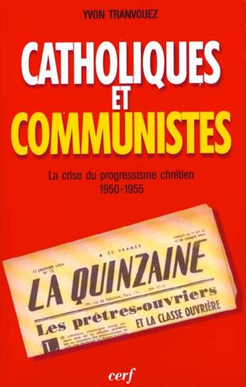 Couverture du livre « Catholiques et communistes » de Yvon Tranvouez aux éditions Cerf