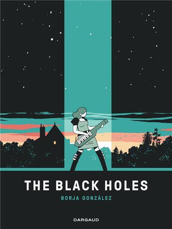 Couverture du livre « The Black Holes » de Borja Gonzalez aux éditions Dargaud