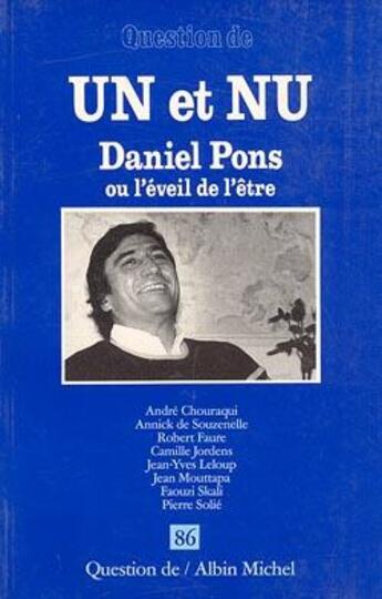 Couverture du livre « Un et nu - daniel pons ou l'eveil de l'etre » de  aux éditions Albin Michel