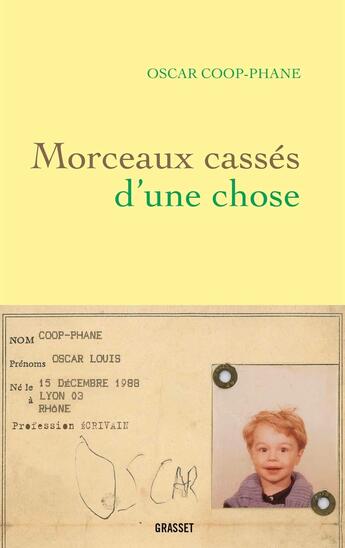 Couverture du livre « Morceaux cassés d'une chose » de Oscar Coop-Phane aux éditions Grasset