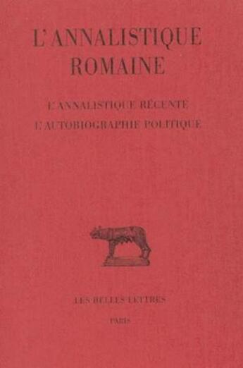 Couverture du livre « L' annalistique romaine Tome 3 ; l'annalistique récente, l'autobiographie politique » de Martine Chassignet aux éditions Belles Lettres