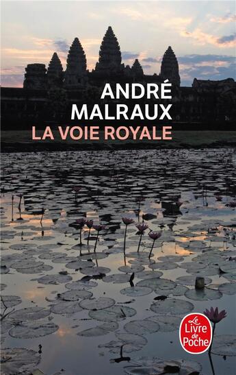 Couverture du livre « La voie royale » de Andre Malraux aux éditions Le Livre De Poche