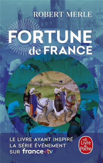 Couverture du livre « Fortune de France Tome 1 ; Fortune de France » de Robert Merle aux éditions Le Livre De Poche