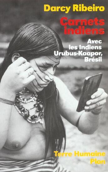 Couverture du livre « Carnets indiens avec les indiens urubus-kaapor, bresil » de Ribeiri Darcy aux éditions Plon