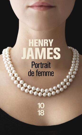 Couverture du livre « Portrait de femme » de Henry James aux éditions 10/18