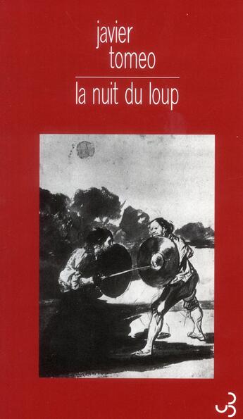 Couverture du livre « La nuit du loup » de Javier Tomeo aux éditions Christian Bourgois