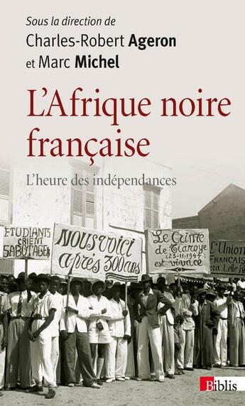 Couverture du livre « L'Afrique noire française » de Charles-Robert Ageron et Marc Michel aux éditions Cnrs