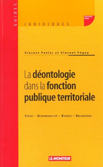 Couverture du livre « La deontologie dans la fonction publique territoriale » de Vincent Potier aux éditions Le Moniteur