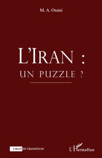 Couverture du livre « L'Iran : un puzzle ? » de M. A Oraizi aux éditions L'harmattan