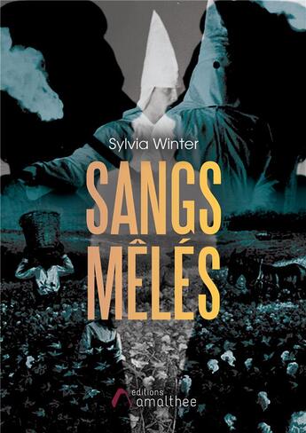 Couverture du livre « Sangs mêlés » de Sylvia Winter aux éditions Amalthee