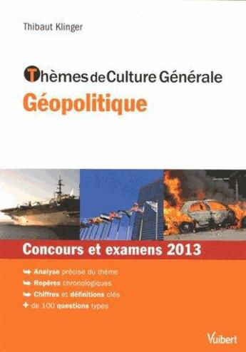 Couverture du livre « Thèmes de culture générale géopolitique ; concours et examens 2013 » de Thibaut Klinger aux éditions Vuibert