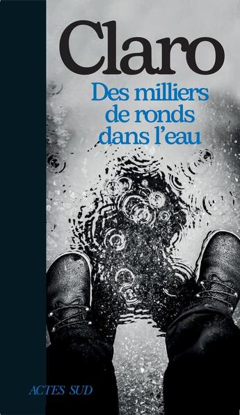 Couverture du livre « Des milliers de ronds dans l'eau » de Claro aux éditions Actes Sud