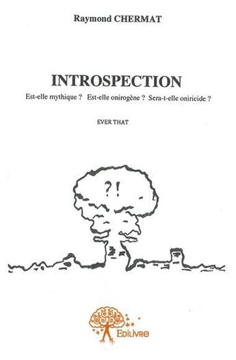 Couverture du livre « Introspection » de Raymond Chermat aux éditions Edilivre