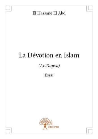 Couverture du livre « La dévotion en Islam » de El Hassane El Abd aux éditions Edilivre