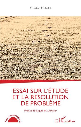 Couverture du livre « Essai sur l'étude et la résolution de problème » de Christian Michelot aux éditions L'harmattan