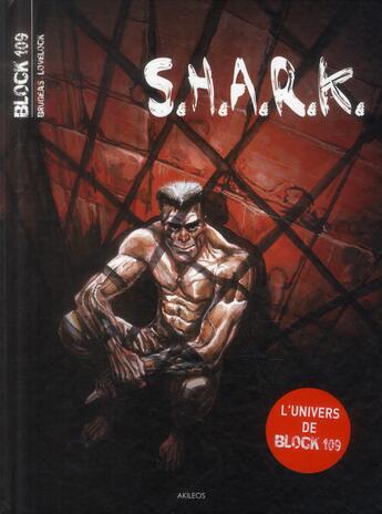 Couverture du livre « Block 109 : S.H.A.R.K » de Vincent Brugeas et Ryan Lovelock aux éditions Akileos