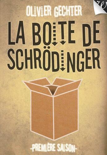 Couverture du livre « La boîte de Schrödinger t.1 » de Olivier Gechter aux éditions Walrus