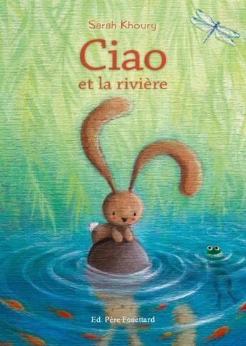 Couverture du livre « Ciao a la riviere » de Sarah Khoury aux éditions Pere Fouettard