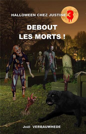 Couverture du livre « Halloween chez justine - t03 - debout les morts ! » de Verbauwhede Joel aux éditions Mondes Paralleles