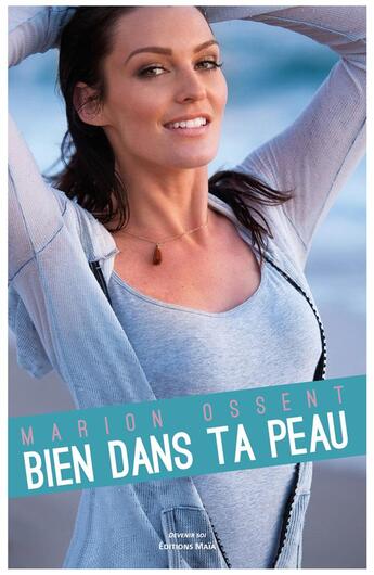 Couverture du livre « Bien dans ta peau » de Marion Ossent aux éditions Editions Maia