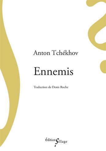 Couverture du livre « Ennemis » de Anton Tchekhov aux éditions Sillage