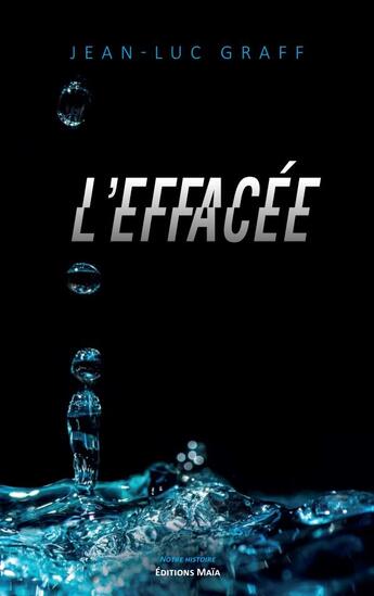 Couverture du livre « L'effacée » de Jean-Luc Graff aux éditions Editions Maia