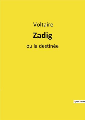 Couverture du livre « Zadig - ou la destinee » de Voltaire aux éditions Culturea