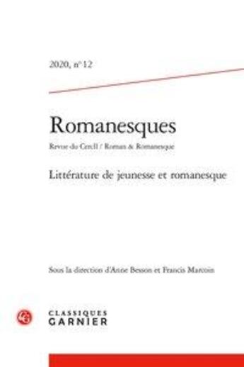 Couverture du livre « Romanesques 2020 revue du cercll / roman & romanesque, n 12 - litterature d - litterature de jeu » de  aux éditions Classiques Garnier