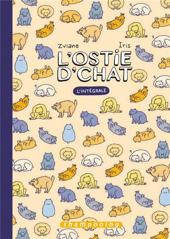 Couverture du livre « L'ostie d'chat : Intégrale Tomes 1 à 3 » de Iris et Zviane aux éditions Delcourt