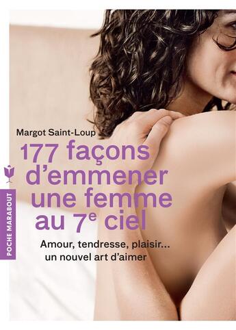 Couverture du livre « 177 façons d'emmener une femme au 7e ciel » de Margot Saint-Loup aux éditions Marabout