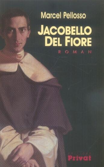 Couverture du livre « Jacobello del fiore roman » de Marcel Pellosso aux éditions Privat