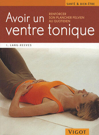 Couverture du livre « Avoir un ventre tonique » de Irene Lang-Reeves aux éditions Vigot