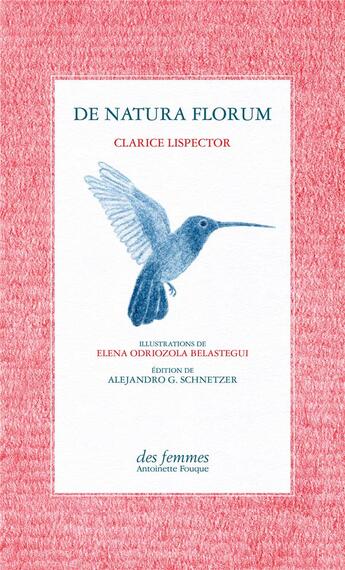 Couverture du livre « De natura florum » de Clarice Lispector et Elena Odriozola Belastegui aux éditions Des Femmes