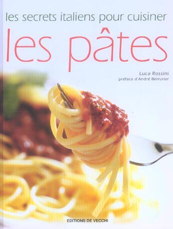 Couverture du livre « Les secrets italiens pour cuisiner les pates » de Luca Rossini aux éditions De Vecchi