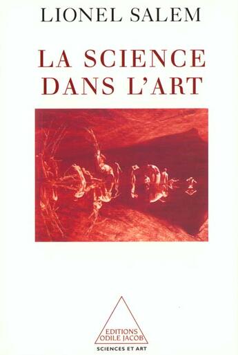 Couverture du livre « La science dans l'art » de Lionel Salem aux éditions Odile Jacob