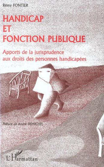 Couverture du livre « HANDICAP ET FONCTION PUBLIQUE : Apports de la jurisprudence aux droits des personnes handicapées » de Rémy Fontier aux éditions L'harmattan