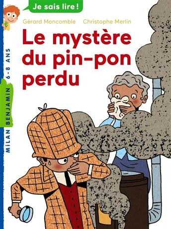 Couverture du livre « Les enquêtes fabuleuses du fameux Félix File-Filou t.5 : le mystère du pin-pon perdu » de Christophe Merlin et Gerard Moncomble aux éditions Milan