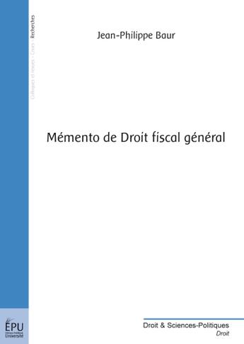 Couverture du livre « Droit fiscal général » de Jean-Philippe Baur aux éditions Publibook