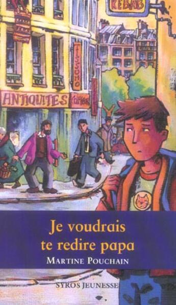 Couverture du livre « Je voudrais te redire papa » de Martine Pouchain aux éditions Syros