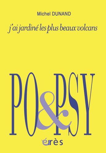 Couverture du livre « J'ai jardiné les plus beaux volcans » de Michel Dunand aux éditions Eres